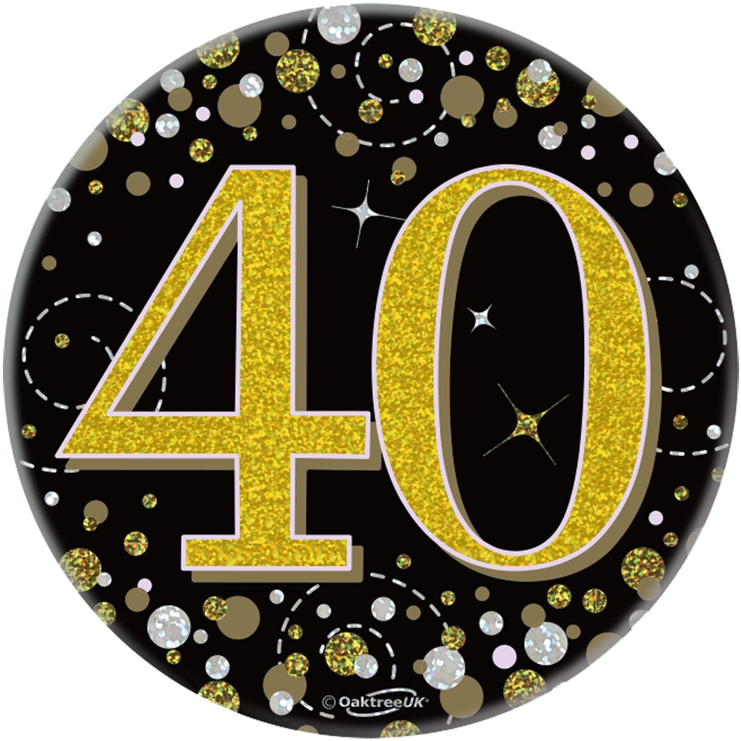 3inch Badge 40th Birthday Sparkling Fizz Black Gold Holographic
