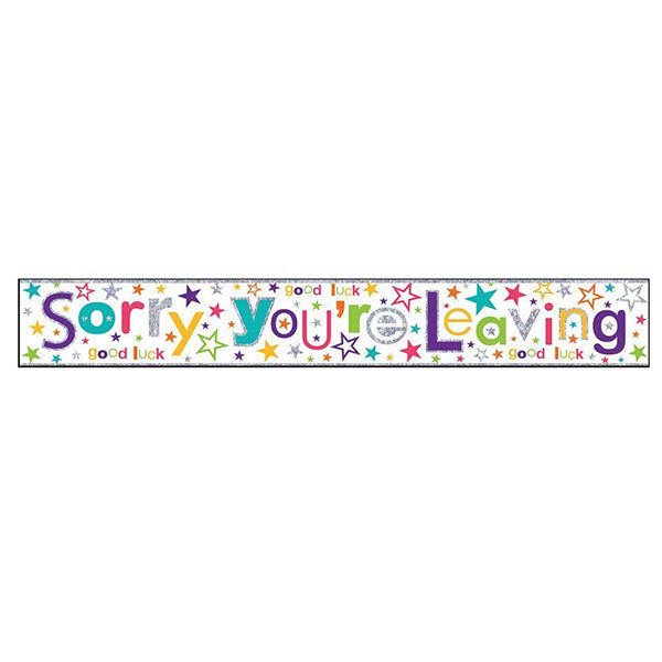 Sorry Youre Leaving Flag Banner - Non Stop Party Shop Sorry Youre Leaving Flag Banner - Non Stop Party Shop
